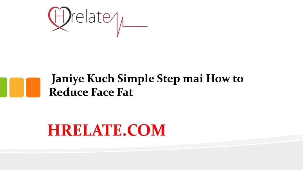janiye kuch simple step mai how to reduce face fat