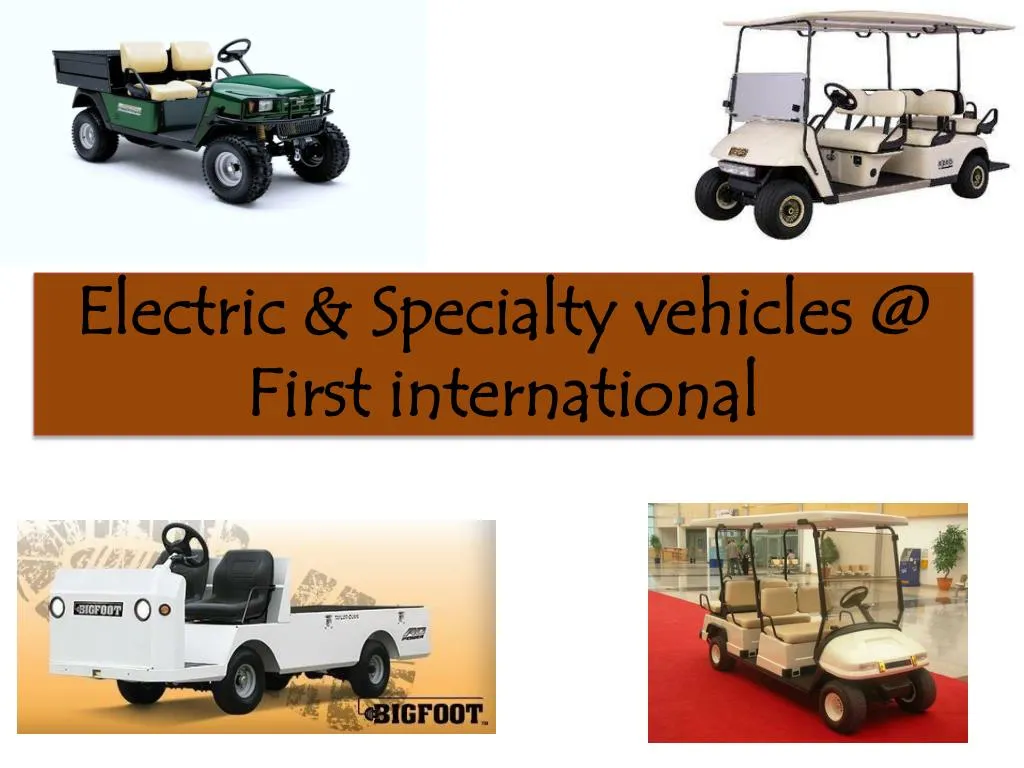electric specialty vehicles @ first international
