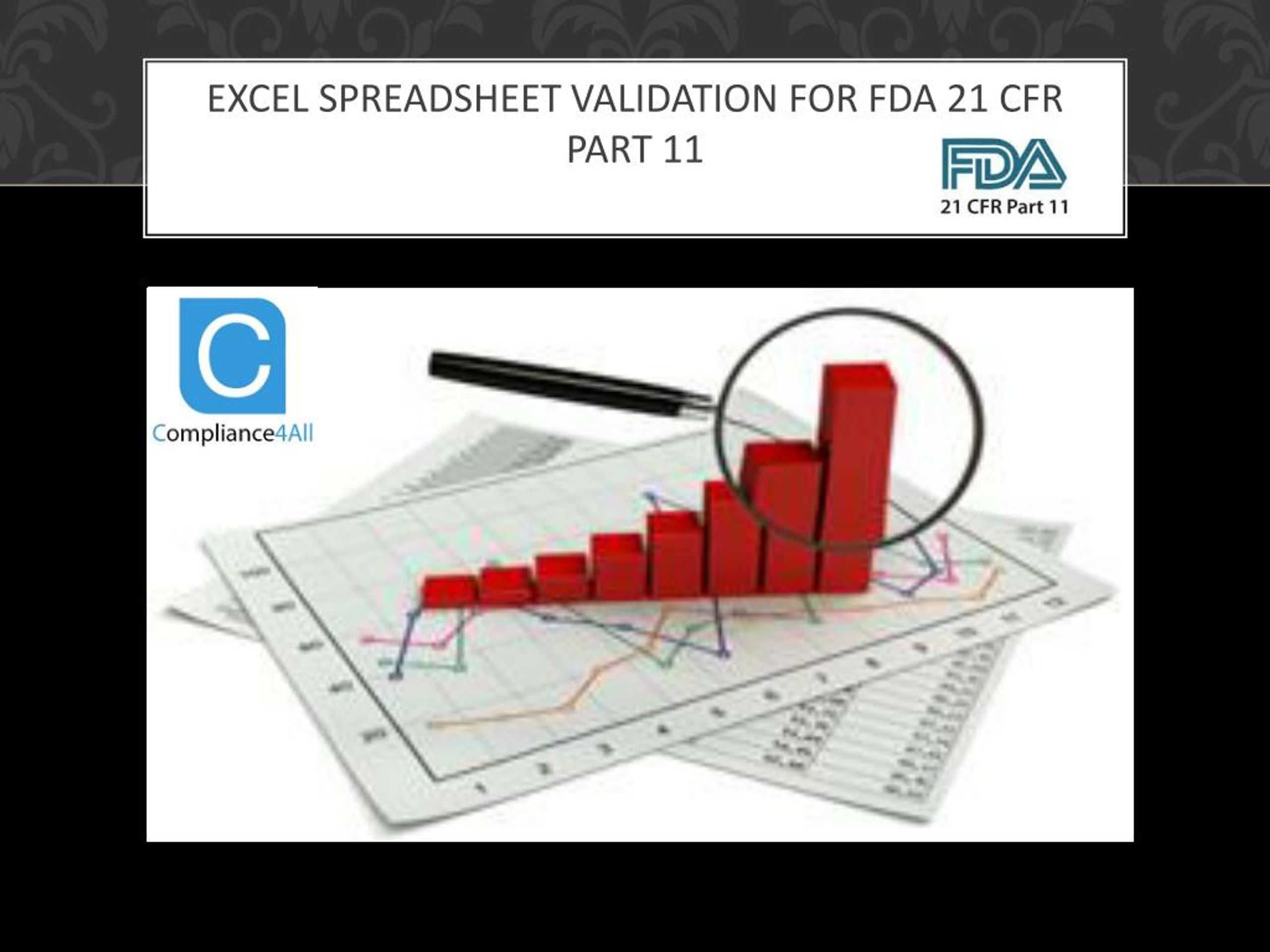 PPT - Excel Spreadsheet Validation for FDA 21 CFR Part 11 PowerPoint ...