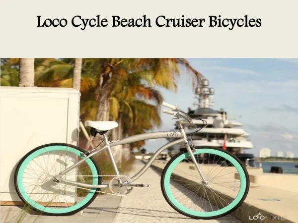 Loco Cycle Beach Cruiser Bicycles