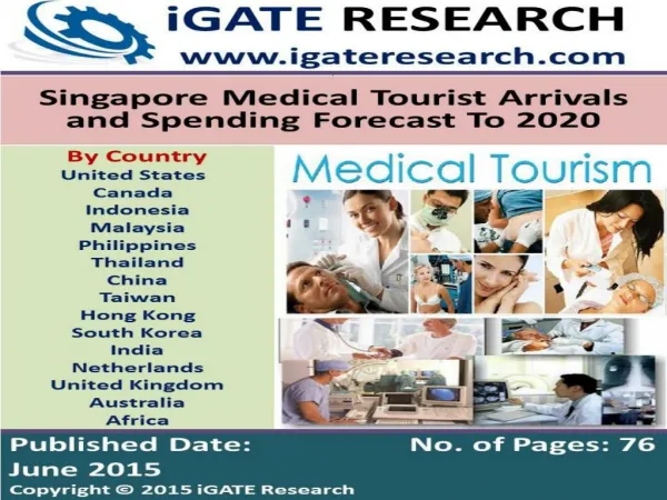 Singapore Medical Tourist Arrivals and Spending Forecast To