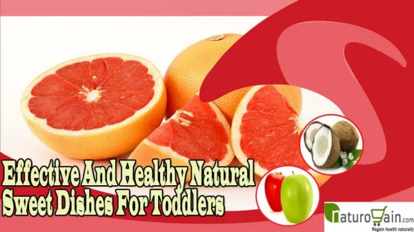 Effective And Healthy Natural Sweet Dishes For Toddlers