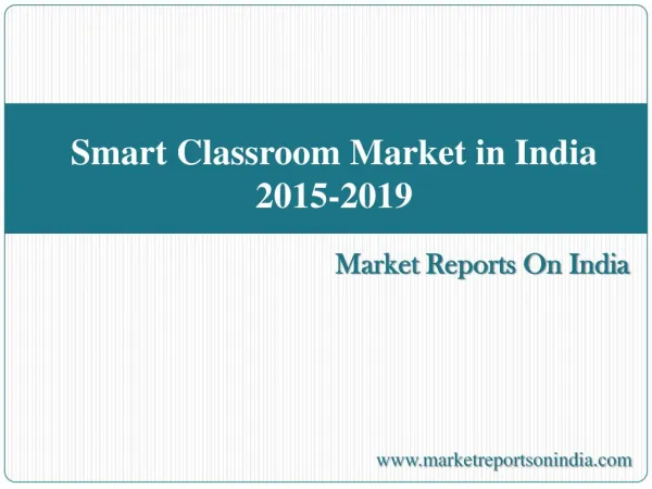 Smart Classroom Market in India 2015-2019