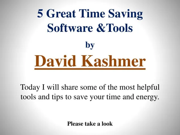 Software and Tools to Save Your Time by David Kashmer