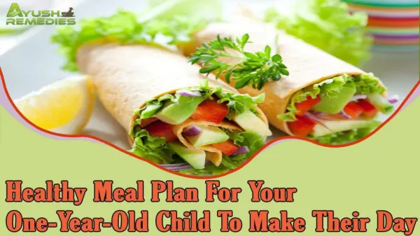 Best And Healthy Meal Plan For Your One-Year-Old Child To Ma