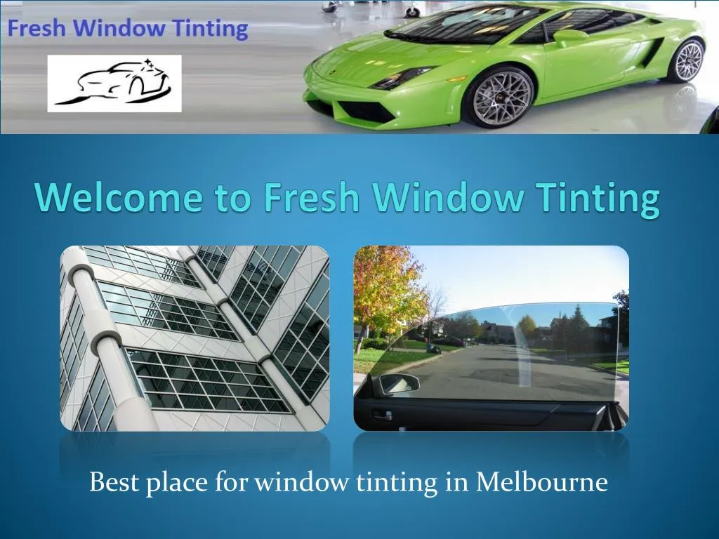 welcome to fresh window tinting