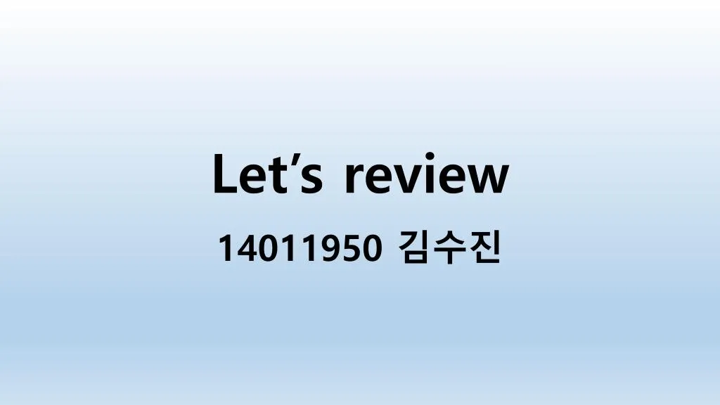let s review