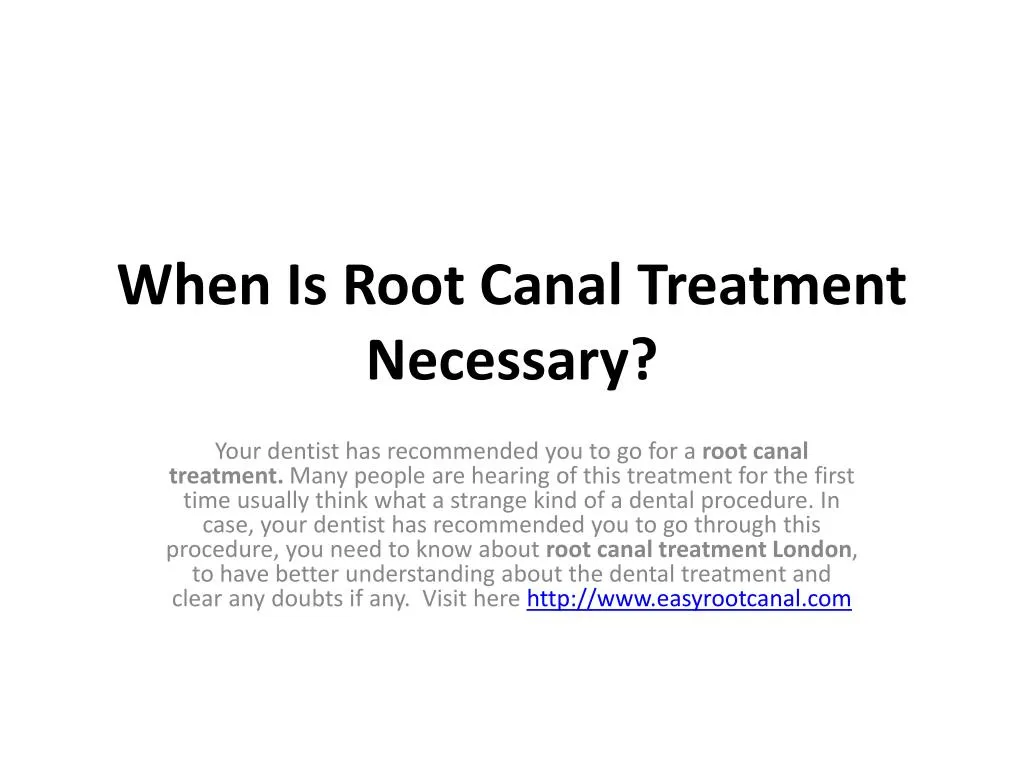 when is root canal treatment necessary