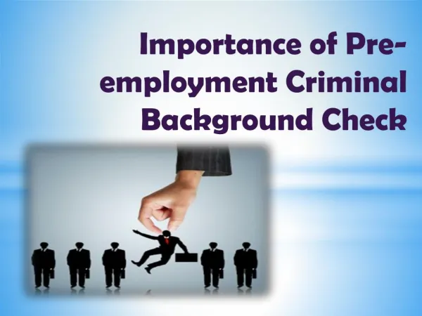 Importance of Pre-employment Criminal Background Check