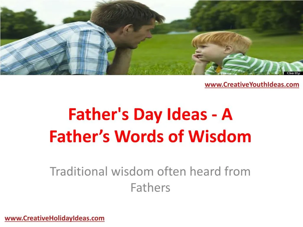 father s day ideas a father s words of wisdom