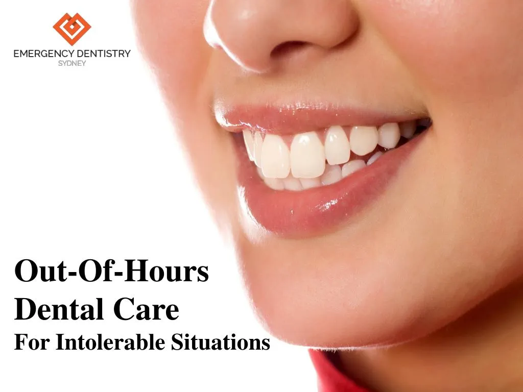 out of hours dental care for intolerable situations