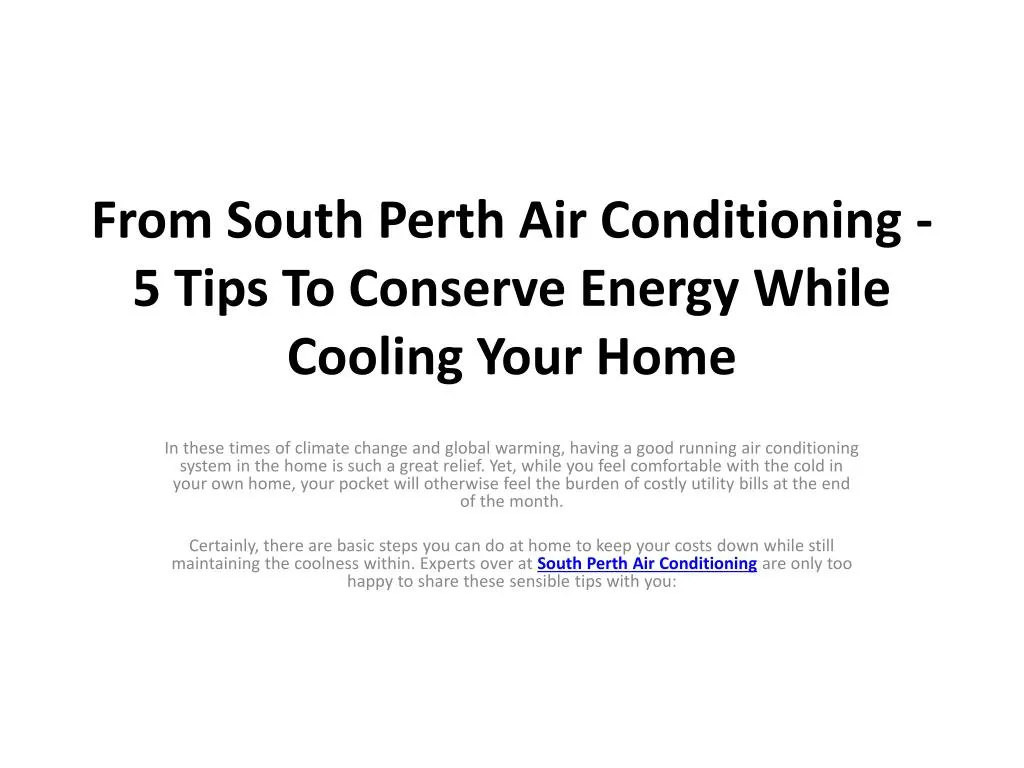 from south perth air conditioning 5 tips to conserve energy while cooling your home