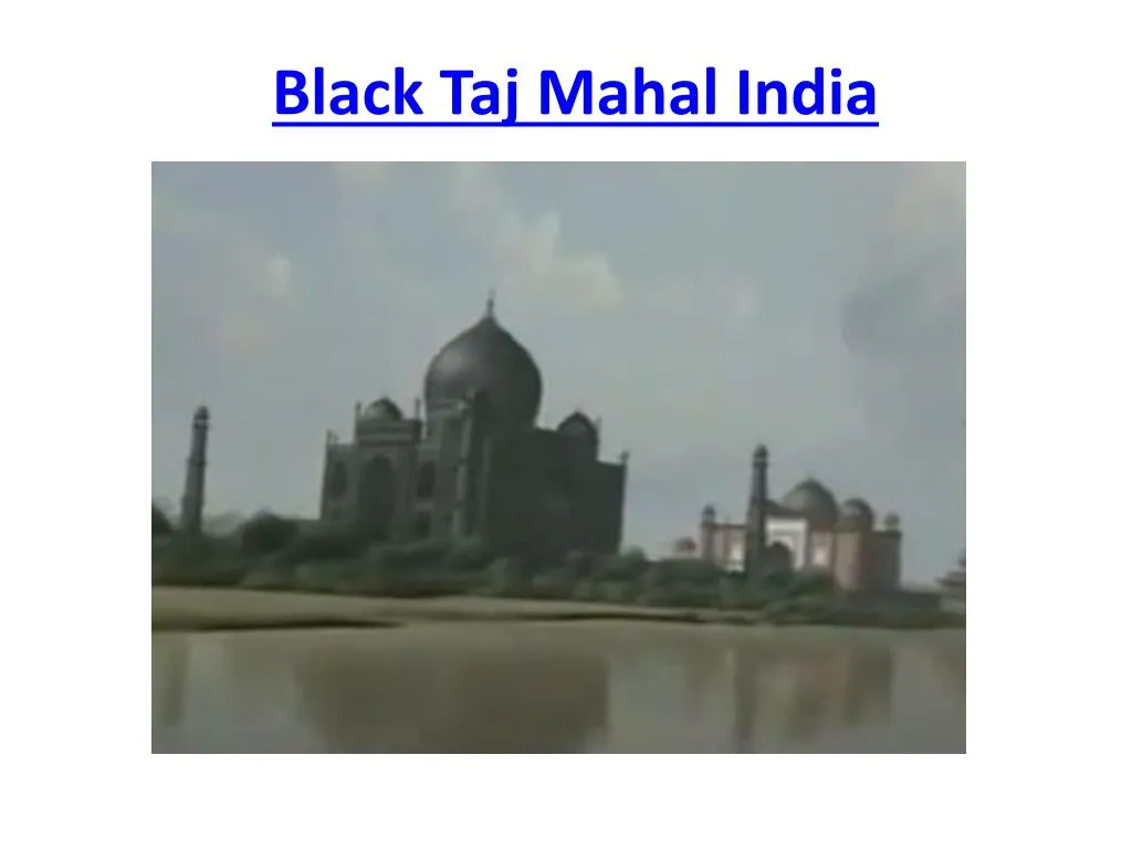 black taj mahal india