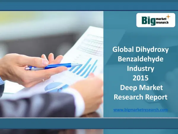 Global Dihydroxy Benzaldehyde Industry 2015 Market Trends