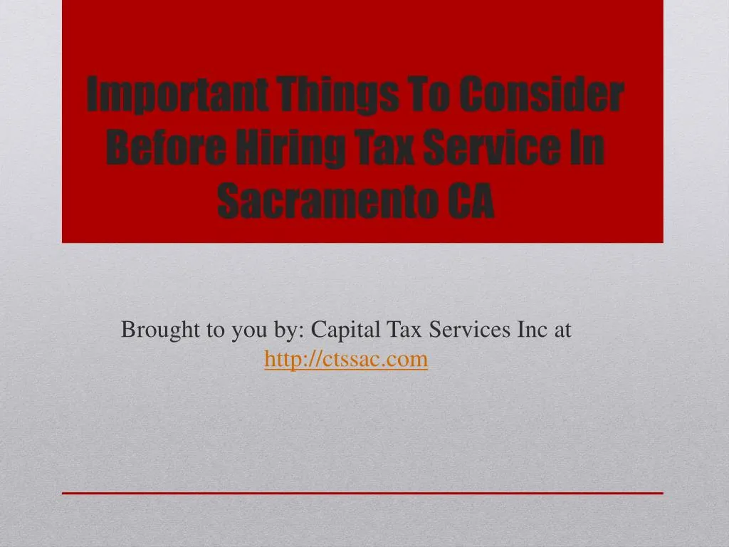 important things to consider before hiring tax service in sacramento ca