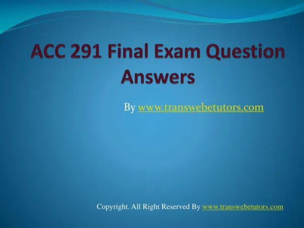 ACC 291 Final Exam Question Answers