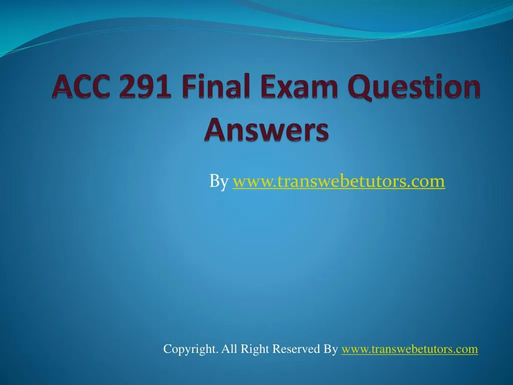 acc 291 final exam question answers