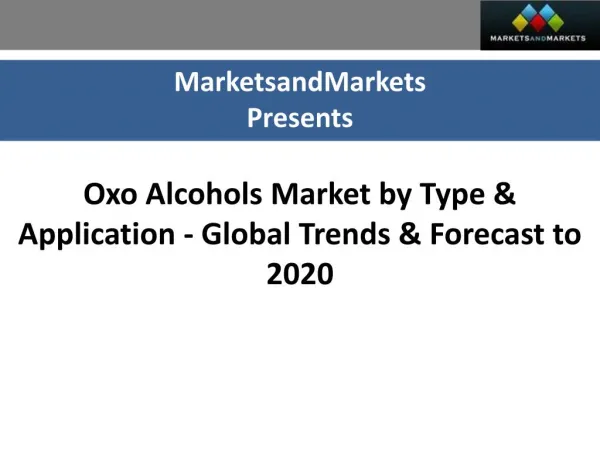 Oxo Alcohols Market worth 12,601 KT by 2020