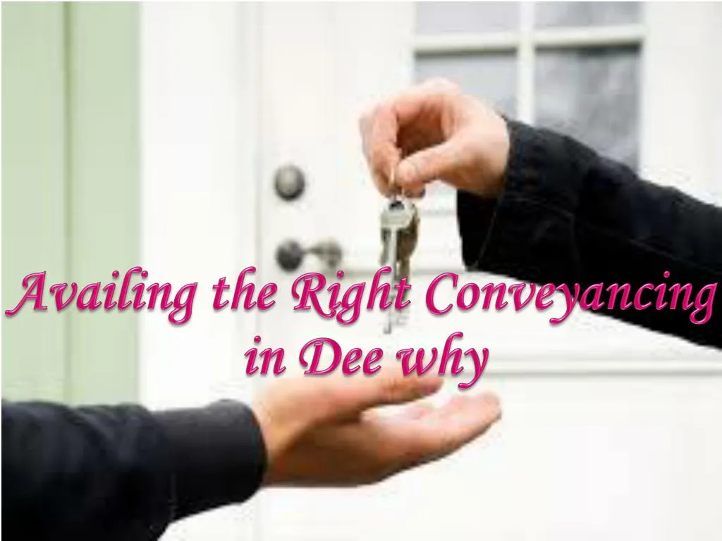 availing the right conveyancing in dee why