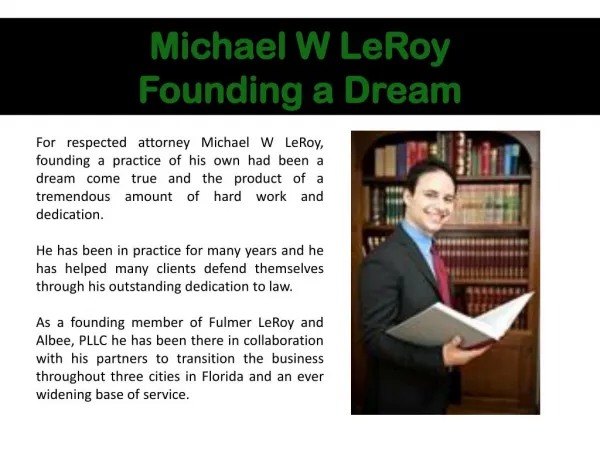 Michael W LeRoy, Founding a Dream