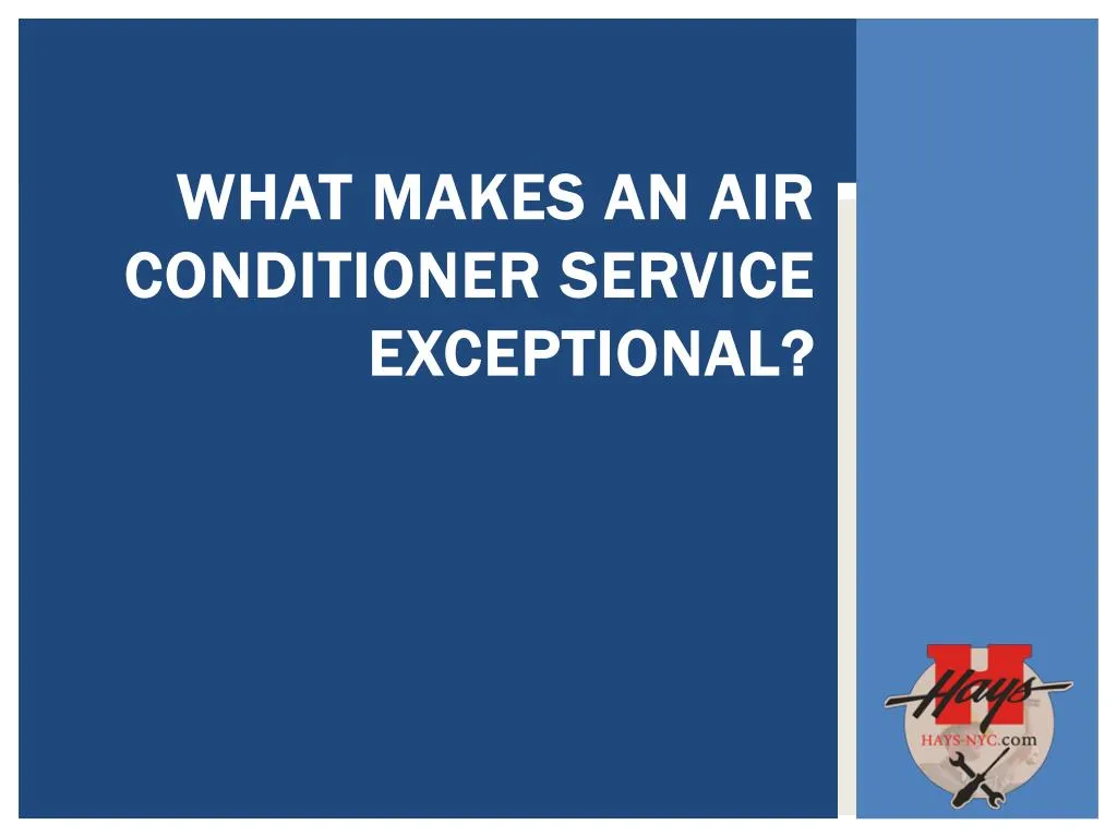 what makes an air conditioner service exceptional