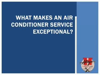 What Makes an Air Conditioner Service Exceptional?