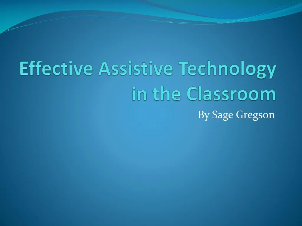 effective assistive technology in the classroom