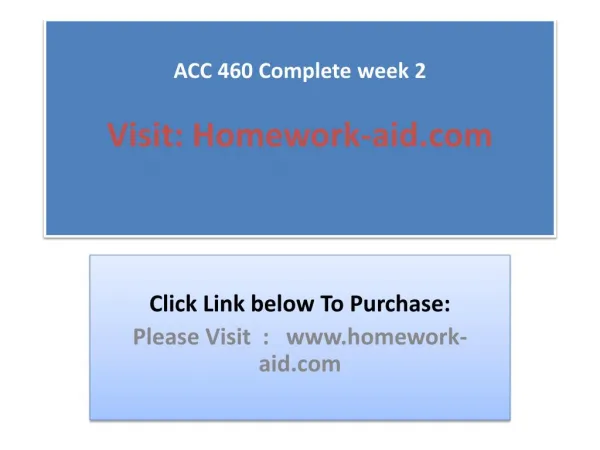 acc 460 complete week 2 visit homework aid com
