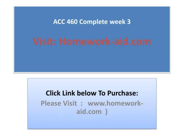 acc 460 complete week 3 visit homework aid com