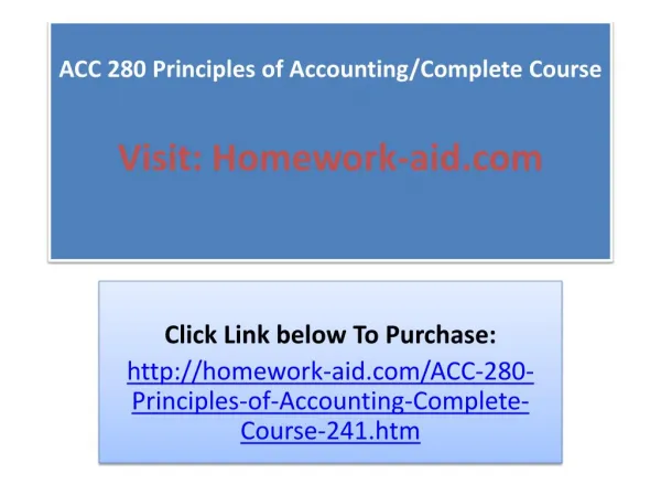 acc 280 principles of accounting complete course visit homework aid com