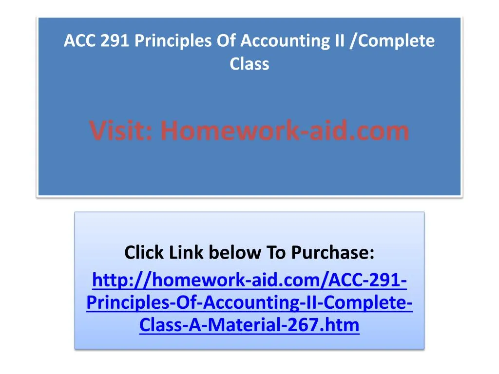 acc 291 principles of accounting ii complete class visit homework aid com