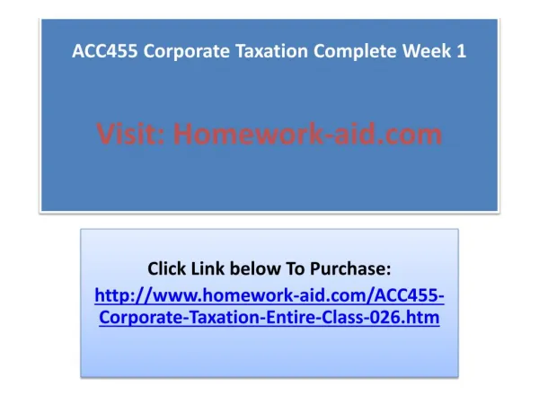 acc455 corporate taxation complete week 1 visit homework aid com