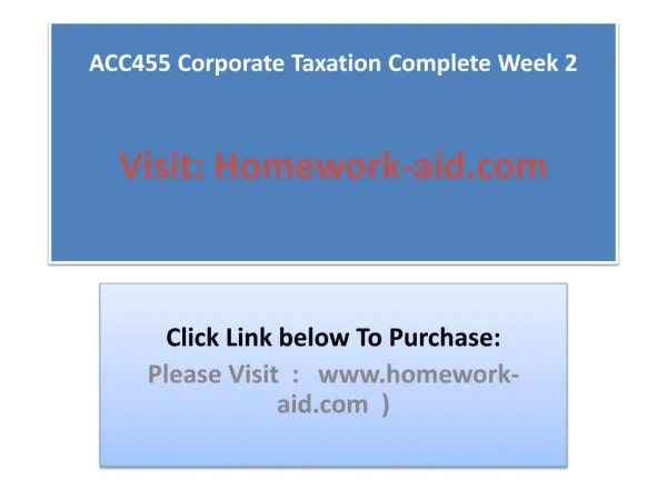 acc455 corporate taxation complete week 2 visit homework aid com