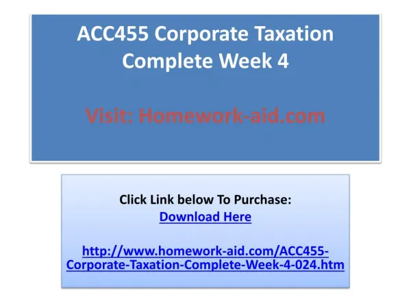 acc455 corporate taxation complete week 4 visit homework aid com