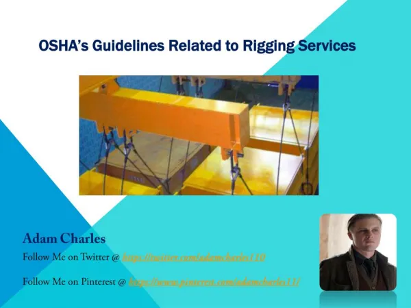 The following are the safety rules from OSHA for rigging