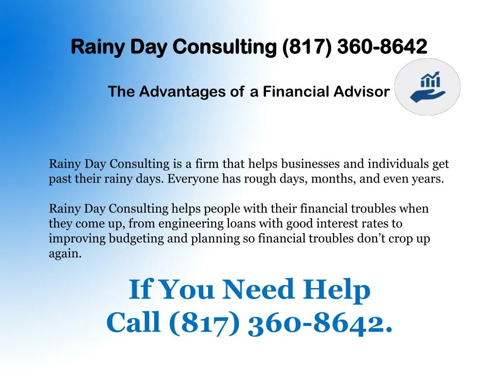 rainy day consulting 817 360 8642 the advantages of a financial advisor