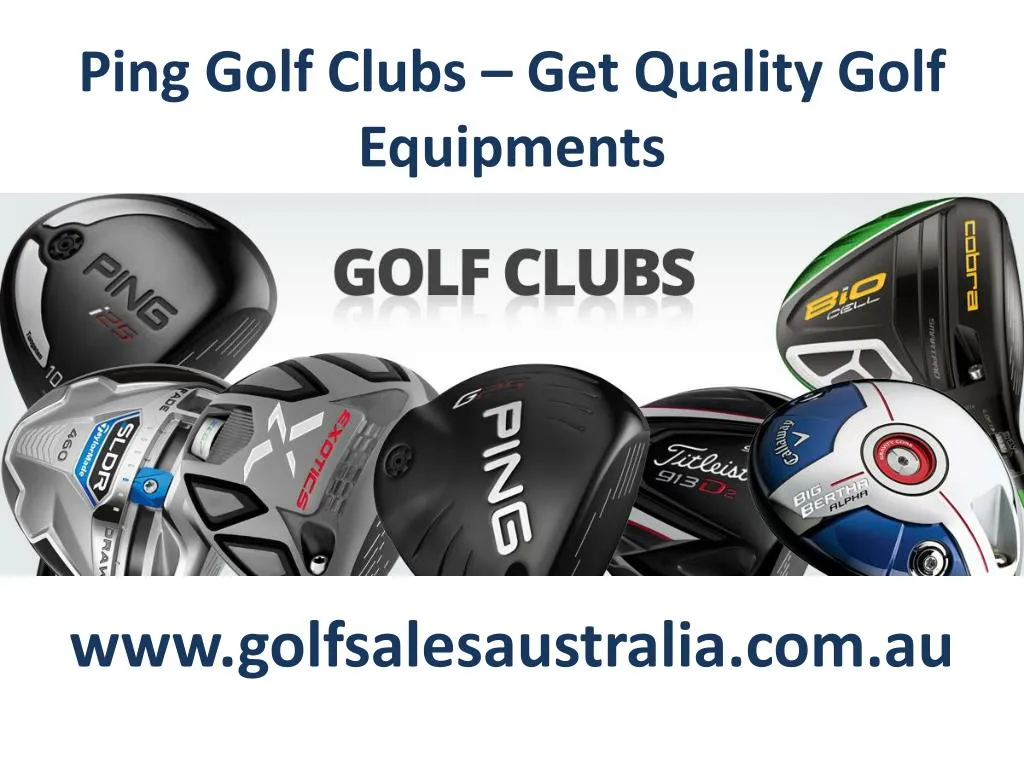 ping golf clubs get quality golf equipments