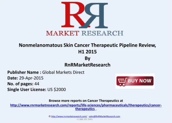 Nonmelanomatous Skin Cancer Therapeutic Pipeline Review 2015