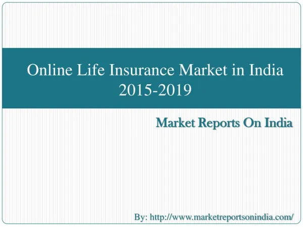 Online Life Insurance Market in India 2015-2019