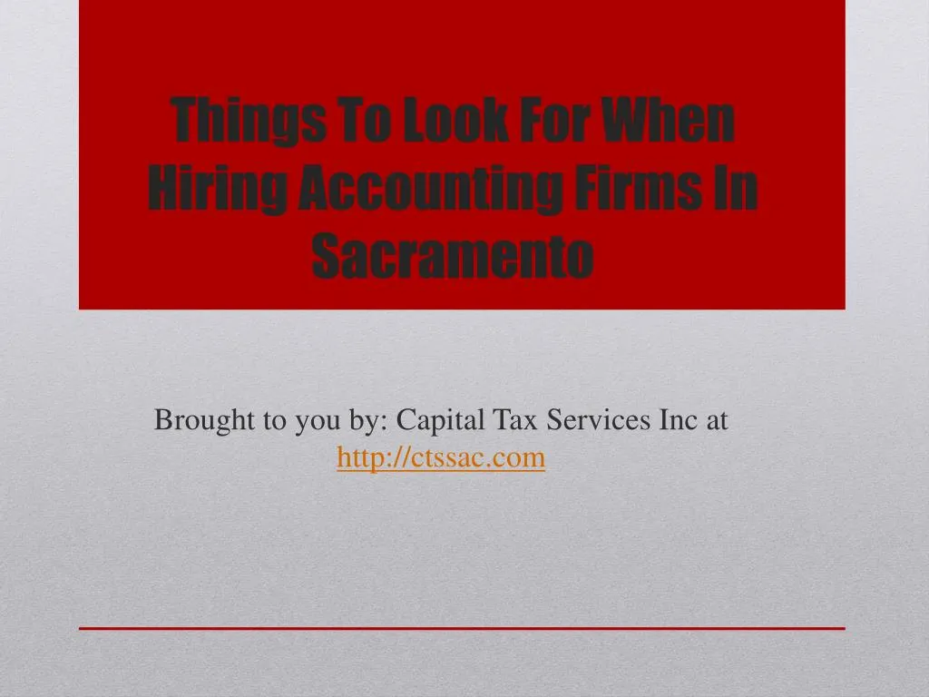 things to look for when hiring accounting firms in sacramento