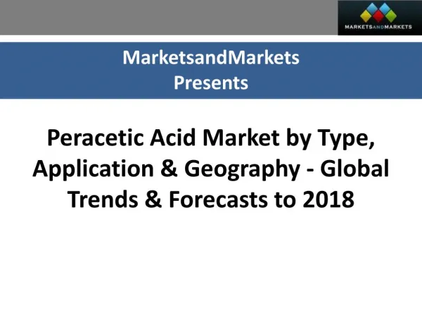 Peracetic Acid Market Trends & Forecasts to 2018