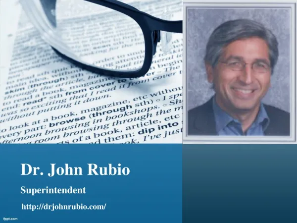 John Rubio Superintendent | Info & Images