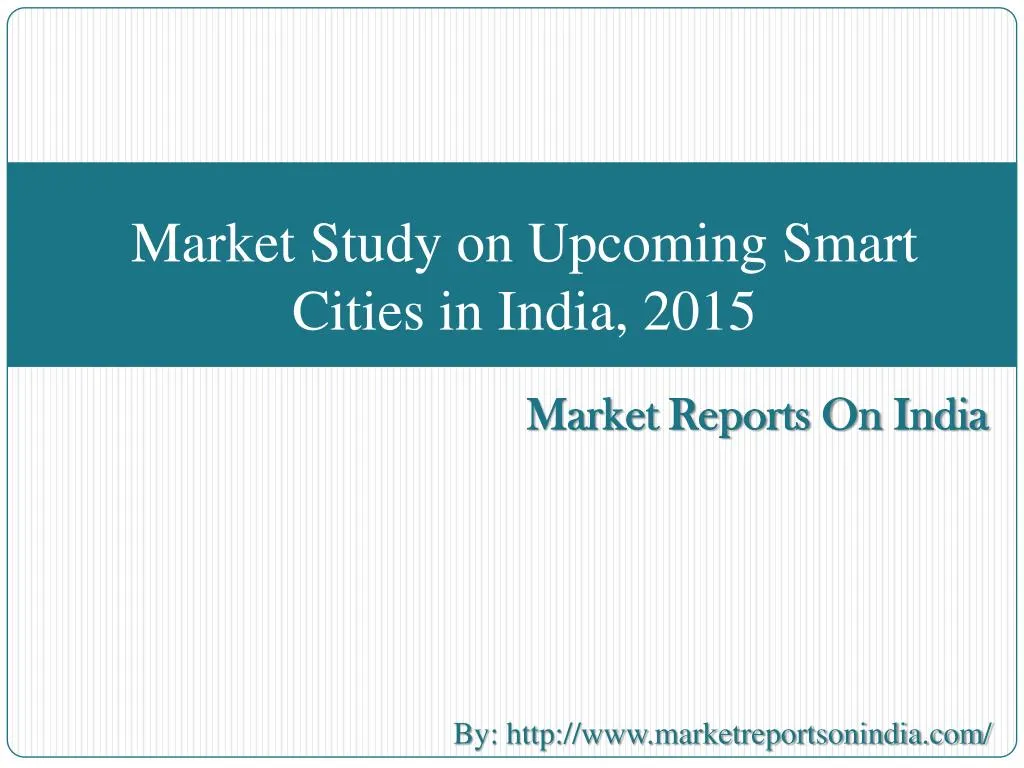 market study on upcoming smart cities in india 2015