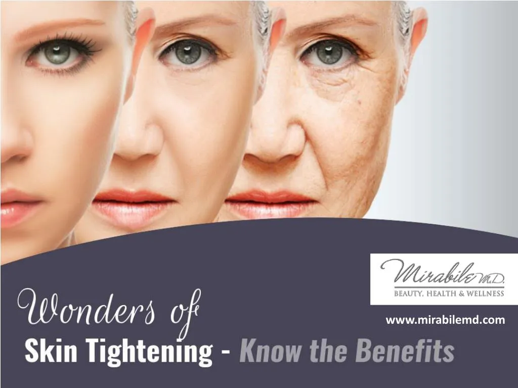 wonders of skin tightening know the benefits