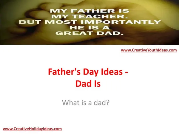 Father's Day Ideas - Dad Is