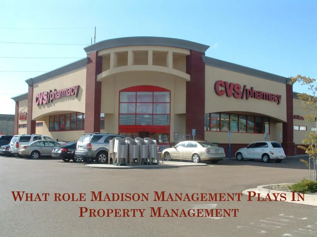 what role madison management plays i n p roperty m anagement
