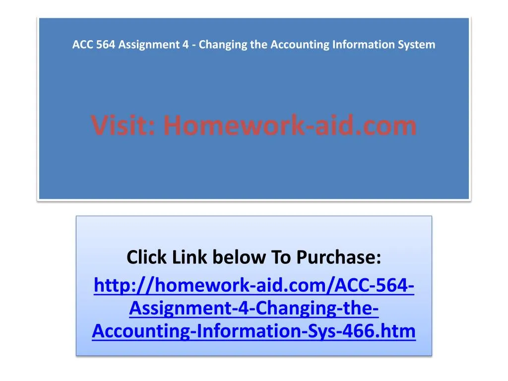 acc 564 assignment 4 changing the accounting information system visit homework aid com