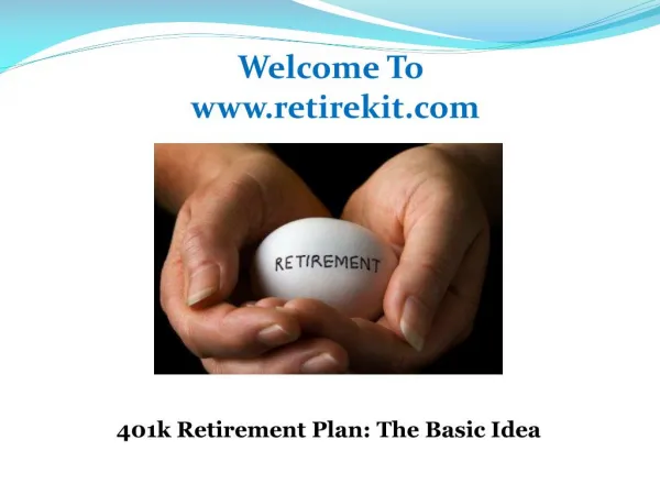 401k Retirement Plan The Basic Idea