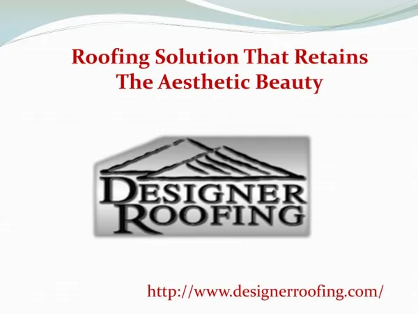 Roofing Solution That Retains The Aesthetic Beauty