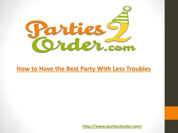 How to Have the Best Party With Less Troubles